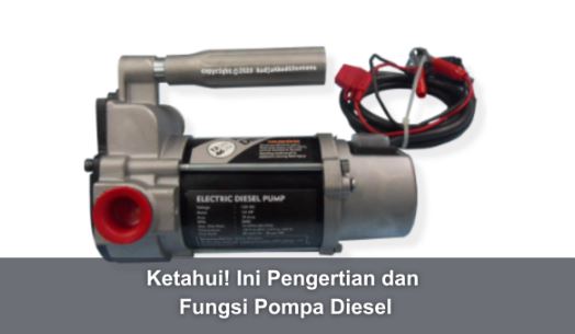 Ketahui! Ini Pengertian dan Fungsi Pompa Diesel